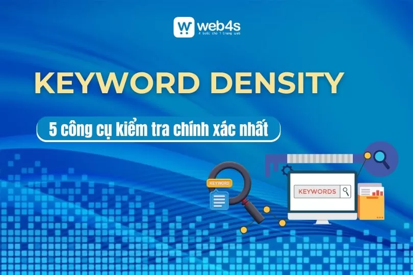 Keyword density là gì? 5+ công cụ kiểm tra mật độ từ khóa CHÍNH XÁC